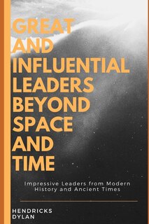 Couverture_Great and Influential Leaders Beyond Space and Time