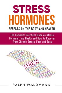 Front cover_STRESS HORMONES - Effects on the Body and Health