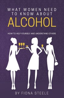Front cover_What Women Need to Know about Alcohol