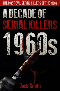 Couverture_1960s - A Decade of Serial Killers