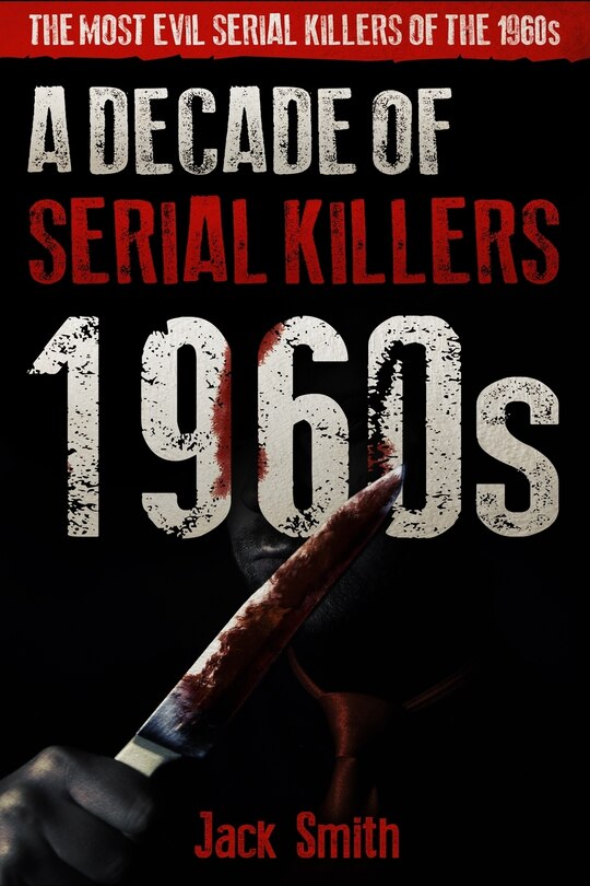 Couverture_1960s - A Decade of Serial Killers