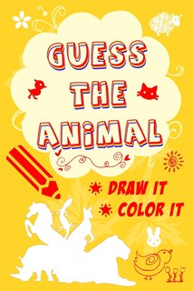 Couverture_Guess The Animal, Draw it, Color it