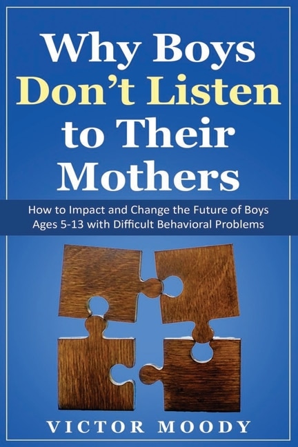 Front cover_Why Boys Don't Listen to Their Mothers