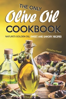 Front cover_The Only Olive Oil Cookbook