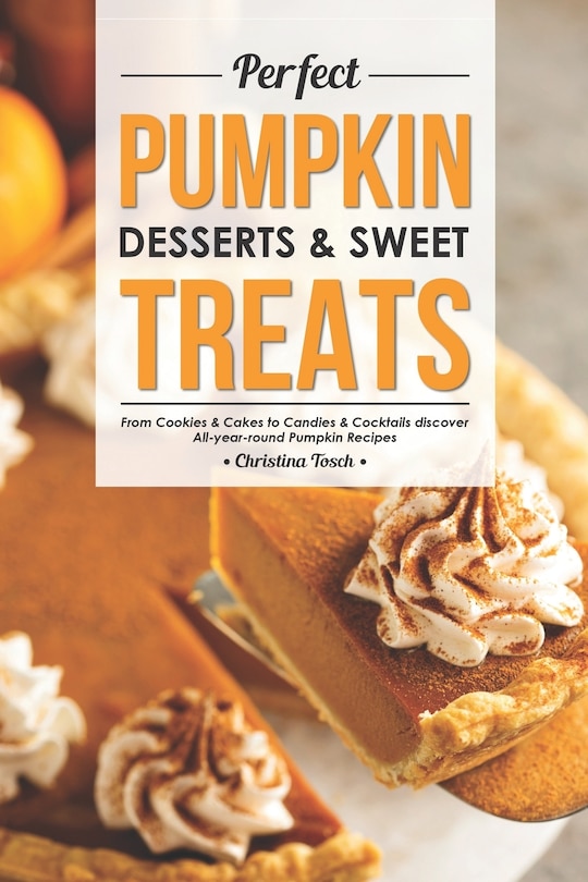 Front cover_Perfect Pumpkin Desserts & Sweet Treats
