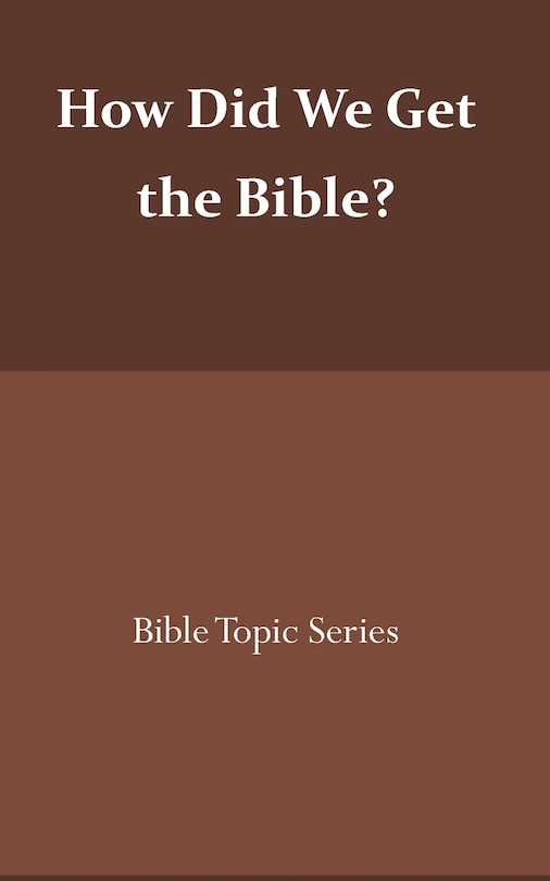 Front cover_How did we get the Bible?