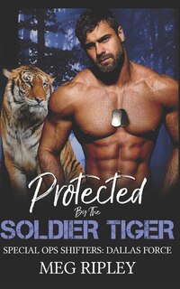 Front cover_Protected By The Soldier Tiger