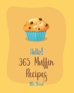 Front cover_Hello! 365 Muffin Recipes