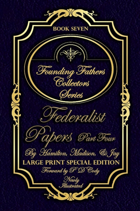 Couverture_Federalist Papers Part Four - Illustrated & Large Print Special Edition