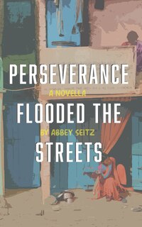 Front cover_Perseverance Flooded the Streets