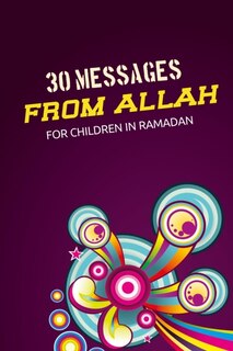 Front cover_30 messages from Allah for children in Ramadan