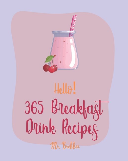 Couverture_Hello! 365 Breakfast Drink Recipes