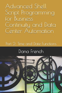 Couverture_Advanced Shell Script Programming for Business Continuity and Data Center Automation