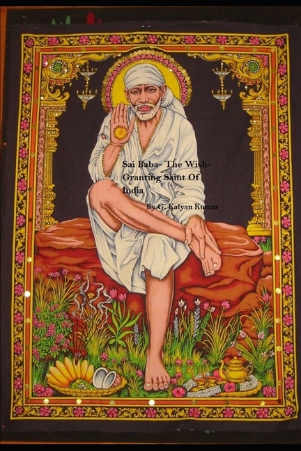Front cover_Sai Baba- The Wish-Granting Saint Of India