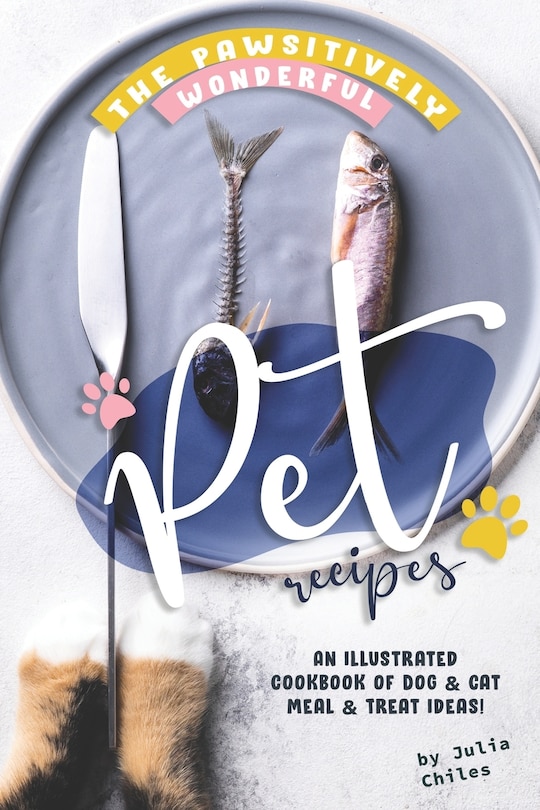 Front cover_The Pawsitively Wonderful Pet Recipes