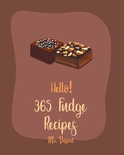 Front cover_Hello! 365 Fudge Recipes