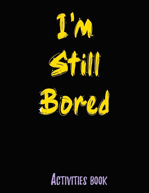 Front cover_I'm still bored