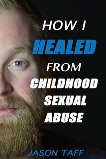 Front cover_How I Healed From Childhood Sexual Abuse