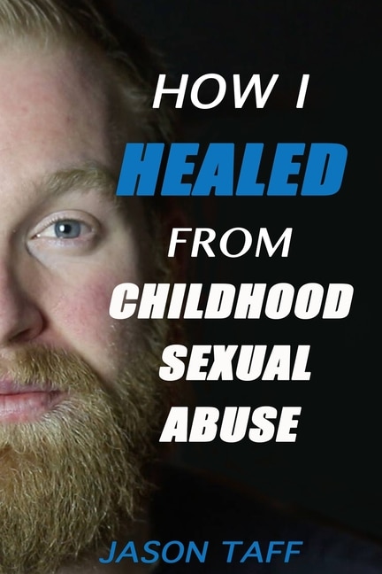 Front cover_How I Healed From Childhood Sexual Abuse