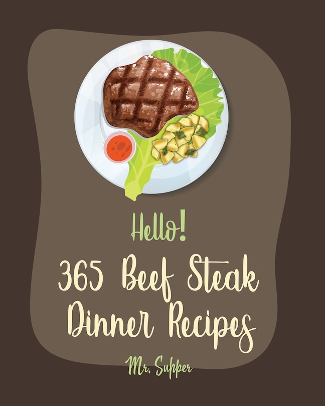 Front cover_Hello! 365 Beef Steak Dinner Recipes