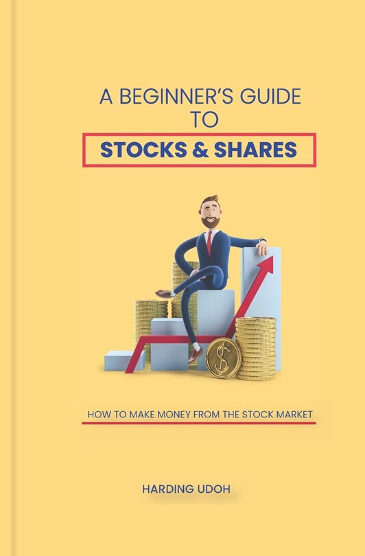 Front cover_A Beginner's Guide to Stocks & Shares