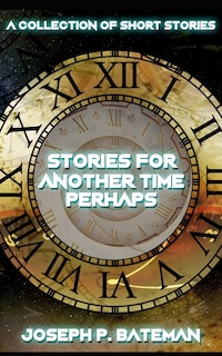 Front cover_Stories for Another Time Perhaps