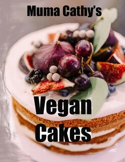 Front cover_Muma Cathy's Vegan Cakes