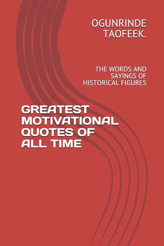 Front cover_Greatest Motivational Quotes of All Time