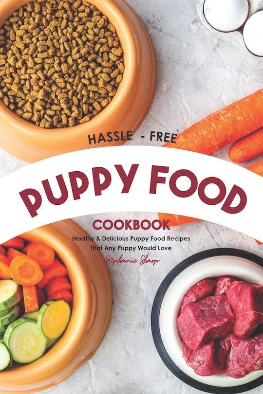 Couverture_Hassle - Free Puppy Food Cookbook