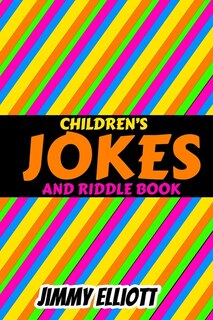 Children's Jokes and Riddle Book: Difficult Riddles For Smart Kids, Brain Teasers and Lateral-Thinking, Jokes for Kids, Travel Games, Tricky Questions - Yellow