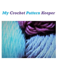 Front cover_My Crochet Pattern Keeper