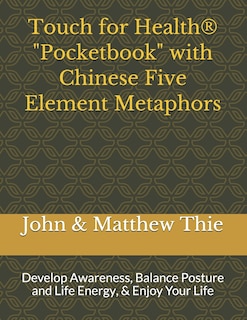 Front cover_Touch for Health Pocketbook with Chinese 5 Element Metaphors