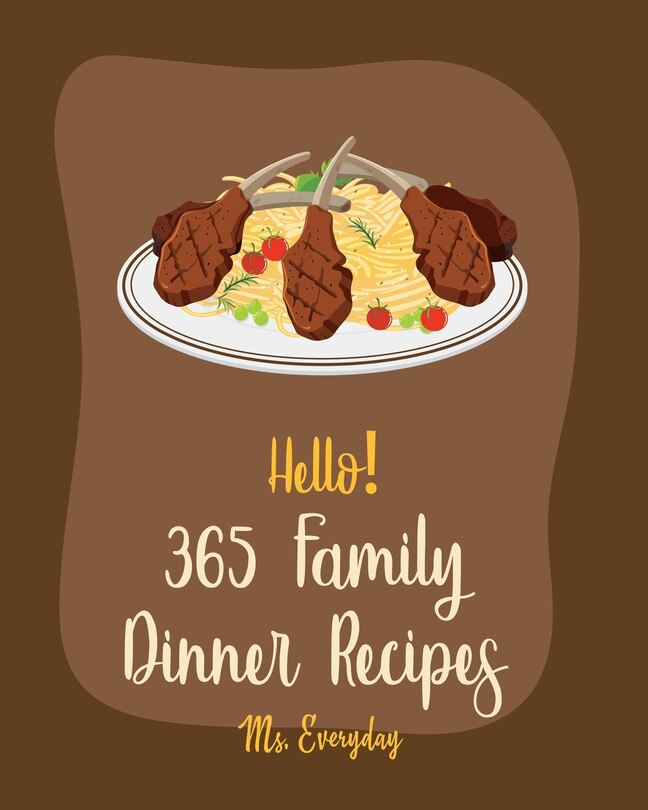 Front cover_Hello! 365 Family Dinner Recipes