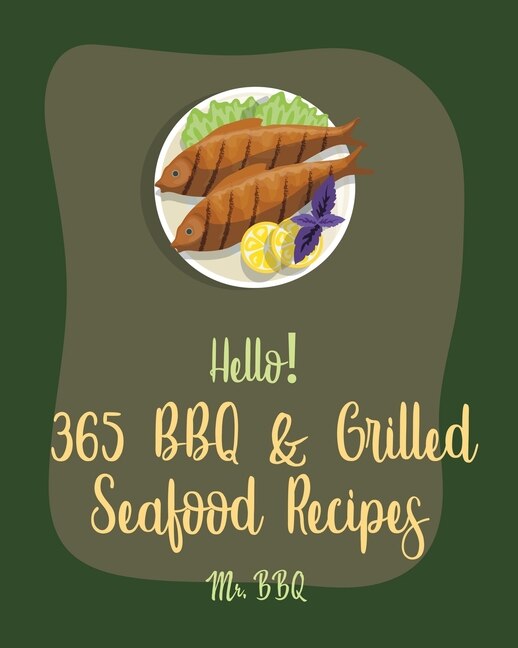 Front cover_Hello! 365 BBQ & Grilled Seafood Recipes