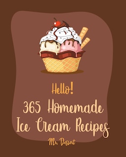 Front cover_Hello! 365 Homemade Ice Cream Recipes