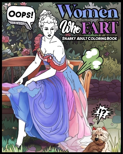 Women Who Fart: A Super Entertaining Adult Fart Coloring Book