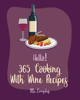 Front cover_Hello! 365 Cooking With Wine Recipes