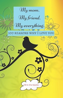 My mom. My friend. My everything.: Mom gifts under 10 - Paperback book