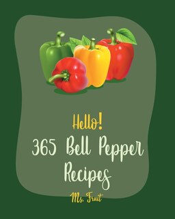 Couverture_Hello! 365 Bell Pepper Recipes
