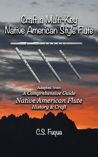 Front cover_Craft a Multi-Key Native American Style Flute