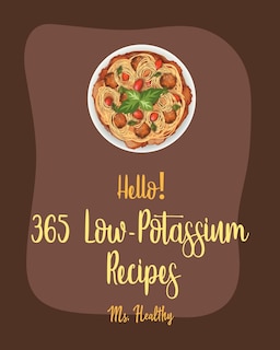 Front cover_Hello! 365 Low-Potassium Recipes