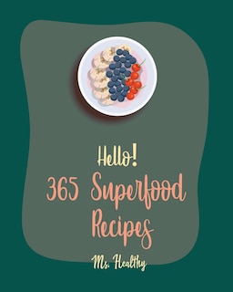 Front cover_Hello! 365 Superfood Recipes