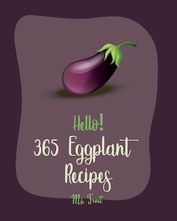 Couverture_Hello! 365 Eggplant Recipes