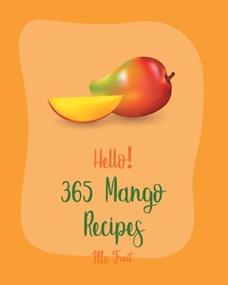 Front cover_Hello! 365 Mango Recipes