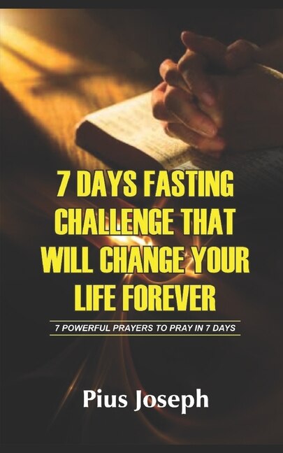 Front cover_7 Day Fasting Challenge That Will Change Your Life Forever