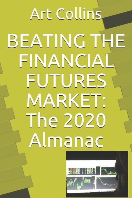 Beating The Financial Futures Market: The 2020 Almanac