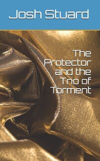 Front cover_The Protector and the Trio of Torment