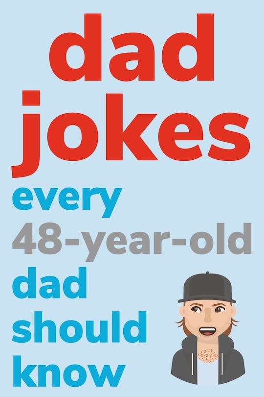 Couverture_Dad Jokes Every 48 Year Old Dad Should Know