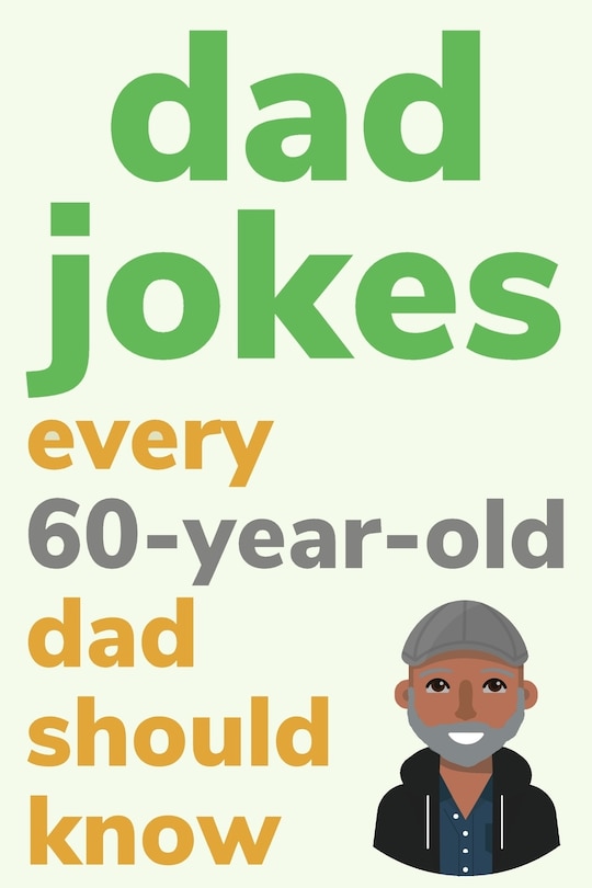Couverture_Dad Jokes Every 60 Year Old Dad Should Know