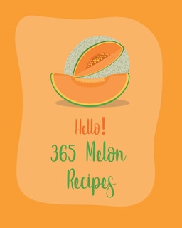 Couverture_Hello! 365 Melon Recipes